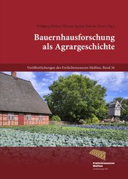 Bauernhausforschung als Agrargeschichte Adam, Bernd (Dr.)/Dörfler, Wolfgang (Dr. Dr.)/Furrer, Benno (Dr.) u a 9783869354491