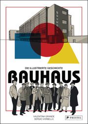 Bauhaus - Die illustrierte Geschichte Grande, Valentina 9783791388564