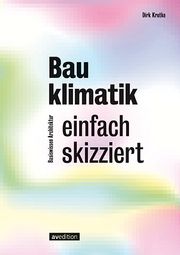 Bauklimatik - einfach skizziert Krutke, Dirk 9783899863833