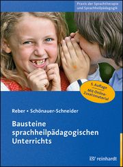 Bausteine sprachheilpädagogischen Unterrichts Reber, Karin/Schönauer-Schneider, Wilma 9783497031139