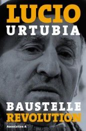 Baustelle Revolution Urtubia, Lucio 9783935936842