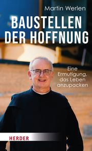 Baustellen der Hoffnung Werlen, Martin 9783451395918