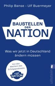 Baustellen der Nation Banse, Philip/Buermeyer, Ulf (Dr.) 9783548069821