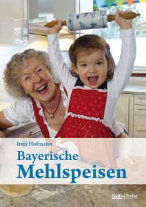 Bayerische Mehlspeisen Hofmann, Irmi 9783955877309