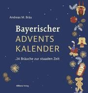 Bayerischer Advent Bräu, Andreas M 9783962333393