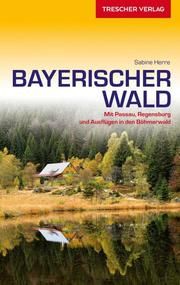 Bayerischer Wald Herre, Sabine 9783897945081