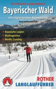 Bayerischer Wald mit angrenzendem Böhmerwald Loth, Georg/Loth, Rosemarie 9783763358045