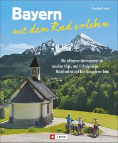 Bayern mit dem Rad erleben Brönner, Thorsten 9783862465293