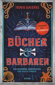 Bücher und Barbaren Baldree, Travis 9783423263795