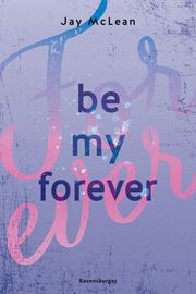 Be My Forever McLean, Jay 9783473586165