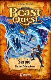 Beast Quest - Serpio, Eis des Schreckens Blade, Adam 9783743216068