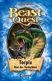 Beast Quest - Torpix, Biss des Verderbens Blade, Adam 9783785589601