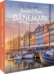 Beautiful Places Dänemark Haafke, Udo 9783734329036