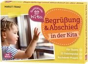 Begrüßung & Abschied in der Kita Franz, Margit 4260179516245