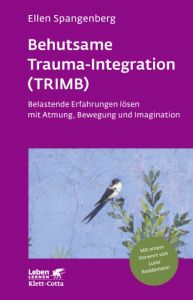 Behutsame Trauma-Integration (TRIMB) Spangenberg, Ellen 9783608892246