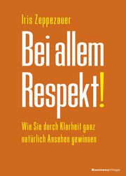 Bei allem Respekt! Zeppezauer, Iris 9783869806754