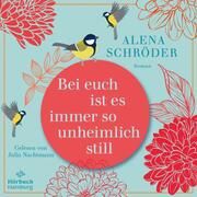 Bei euch ist es immer so unheimlich still Schröder, Alena 9783957132987