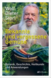 Bekannte und vergessene Gemüse Storl, Wolf-Dieter 9783039021208