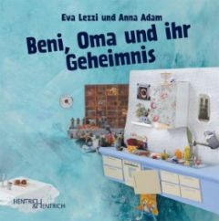 Beni, Oma und ihr Geheimnis Lezzi, Eva 9783942271073