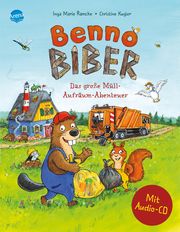 Benno Biber - Das große Müll-Aufräum-Abenteuer Ramcke, Inga Marie 9783401717340