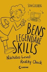 Bens legendäre Skills - Nächstes Level: Reality Check Goldberg, Som 9783743205574