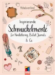 Über 850 Inspirierende Schmuckelemente für Handlettering, Bullet Journals & Co. Kessel, Michaela von 9783747503379