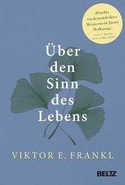 Über den Sinn des Lebens Frankl, Viktor E 9783407866912