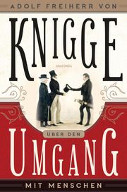 Über den Umgang mit Menschen Knigge, Adolph von (Freiherr) 9783730609620