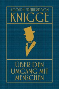 Über den Umgang mit Menschen Knigge, Adolph von (Freiherr) 9783868202465