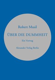 Über die Dummheit Musil, Robert 9783895810305