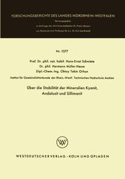 Über die Stabilität der Mineralien Kyanit, Andalusit und Sillimanit Schwiete, Hans-Ernst 9783663039464