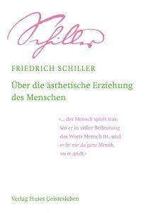Über die ästhetische Erziehung des Menschen Schiller, Friedrich 9783772527180