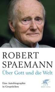 Über Gott und die Welt Spaemann, Robert 9783608947373