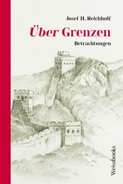 Über Grenzen Reichholf, Josef H 9783863371951