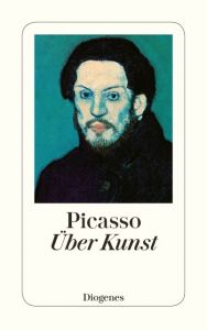 Über Kunst Picasso, Pablo 9783257216745