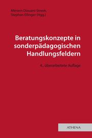 Beratungskonzepte in sonderpädagogischen Handlungsfeldern Mériem Diouani-Streek/Stephan Ellinger 9783763968350