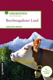 Berchtesgadener Land Merker, Christoph 9783839224502