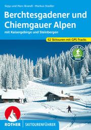Berchtesgadener und Chiemgauer Alpen Brandl, Sepp/Brandl, Marc/Stadler, Markus 9783763359349