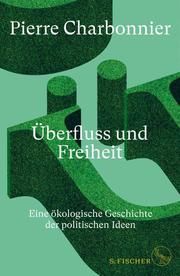 Überfluss und Freiheit Charbonnier, Pierre 9783103971101