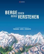 Berge sehen - Berge verstehen  9783991216995