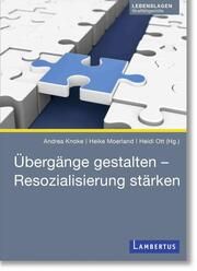 Übergänge gestalten - Resozialisierung stärken Andrea Knoke/Heike Moerland/Heidi Ott 9783784136141