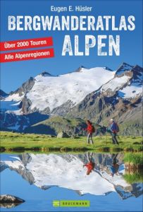 Bergwanderatlas Alpen Hüsler, Eugen E 9783734311956