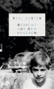 Bericht aus dem Inneren Auster, Paul 9783498000899