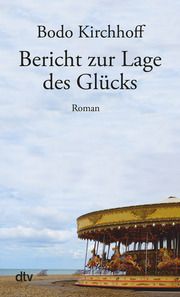 Bericht zur Lage des Glücks Kirchhoff, Bodo 9783423148849