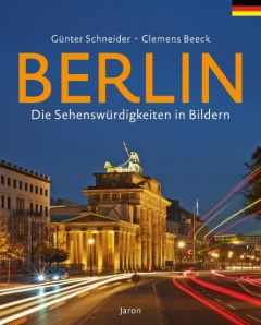 Berlin - Die Sehenswürdigkeiten in Bildern Schneider, Günter/Beeck, Clemens 9783897737846