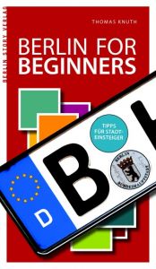 Berlin for Beginners Knuth, Thomas 9783957231086