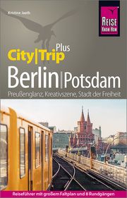 Berlin mit Potsdam (CityTrip PLUS) Jaath, Kristine 9783831731398