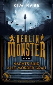 Berlin Monster - Nachts sind alle Mörder grau Rabe, Kim 9783404184187