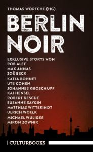 Berlin Noir Beck, Zoë/Annas, Max/Bohnet, Katja u a 9783959881012