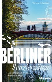 Berliner Spaziergänge Schneider, Therese 9783814802848